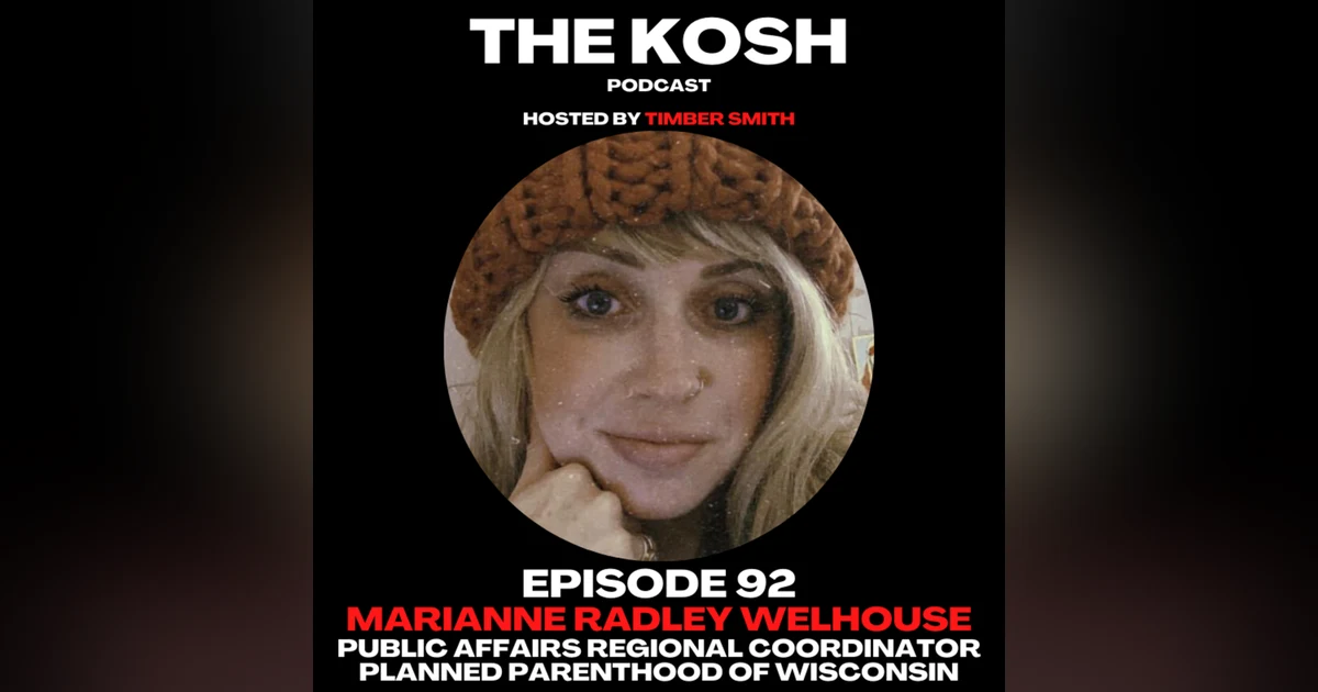 Episode 92: Marianne Radley Welhouse - Public Affairs Regional Coordinator for Planned Parenthood of Wisconsin
