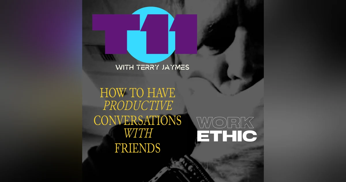 HOW TO HAVE PRODUCTIVE CONVERSATIONS WITH FRIENDS
