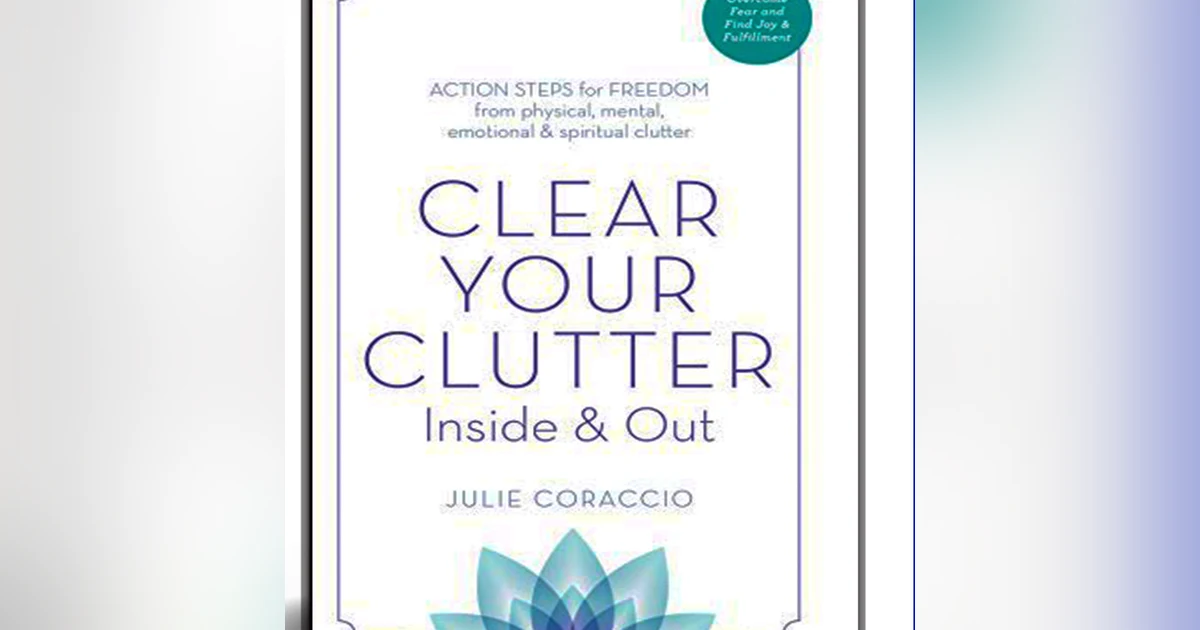 Trash the Clutter and Reclaim Your Life with Julie Coraccio
