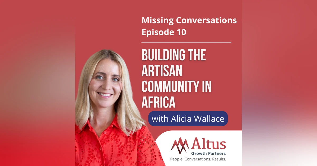 Episode #10: Building the Artisan Community in Africa with Alicia Wallace