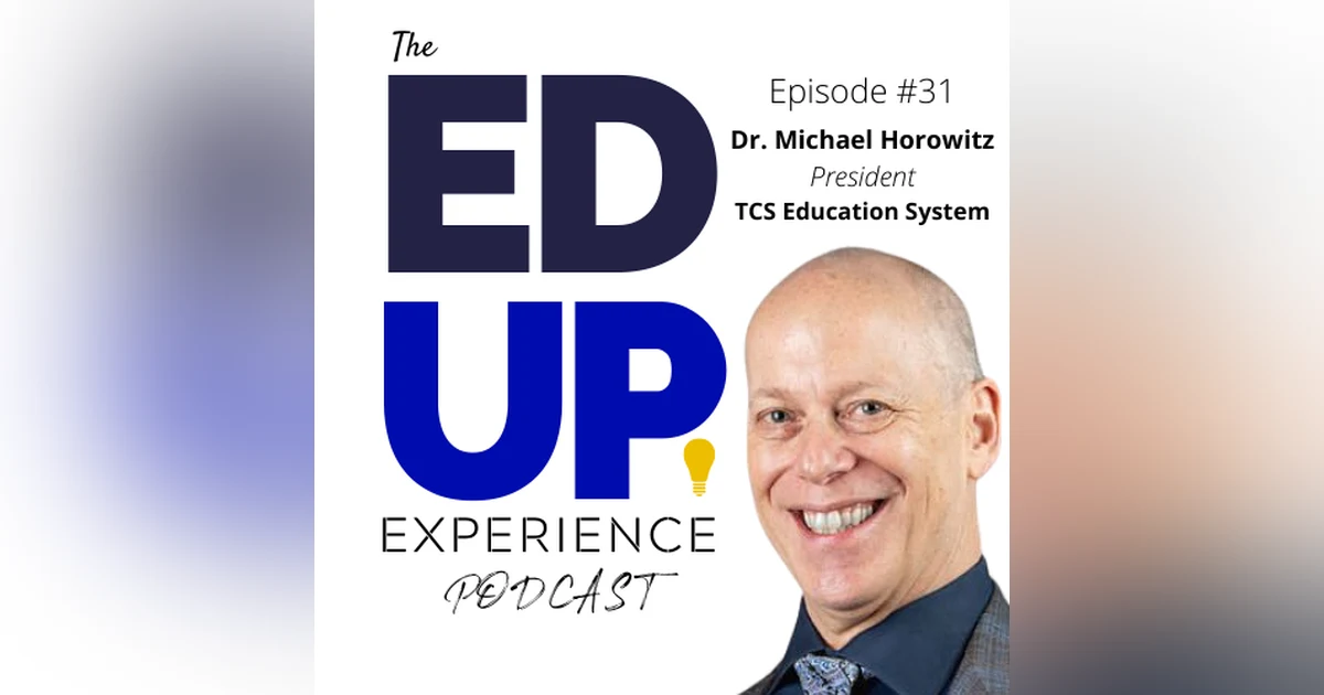 31: Dr. Michael Horowitz, President, TCS Education System