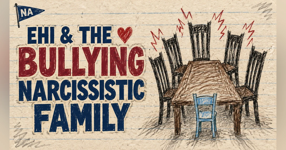 Ehi & The Bullying Narcissistic Family | Narcissistic Abuse
