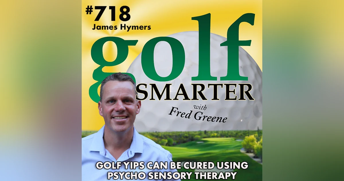 Golf Yips Can Be Cured with Psycho Sensory Therapy by James Hymers
