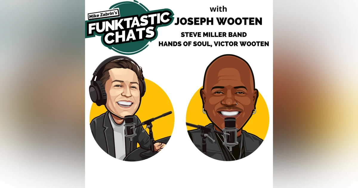 Joseph Wooten Part 2: Music, Culture, Rhythm, and Respect