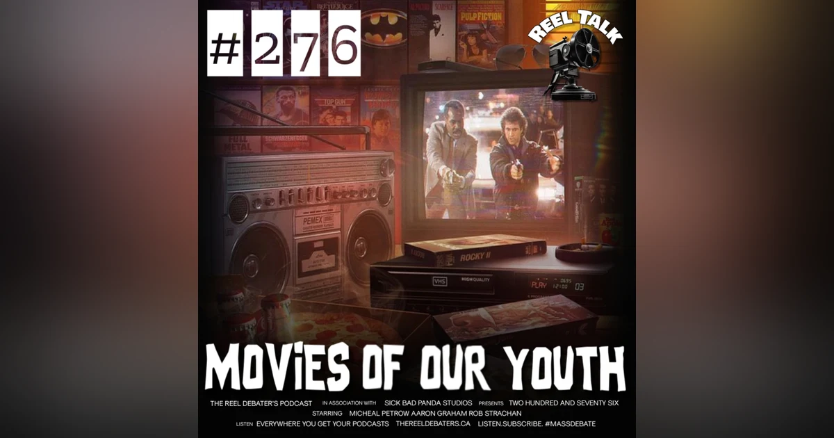#276 "I'm a loner, Dottie. A rebel" The Movies of Youth