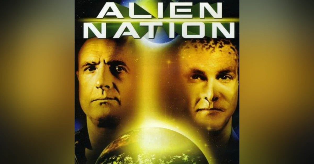 Would You Watch -Alien Nation