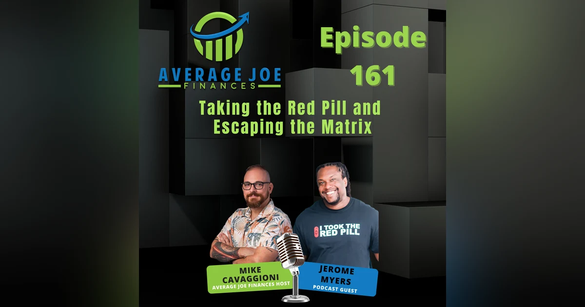 161. Taking the Red Pill and Escaping the Matrix with Jerome Myers