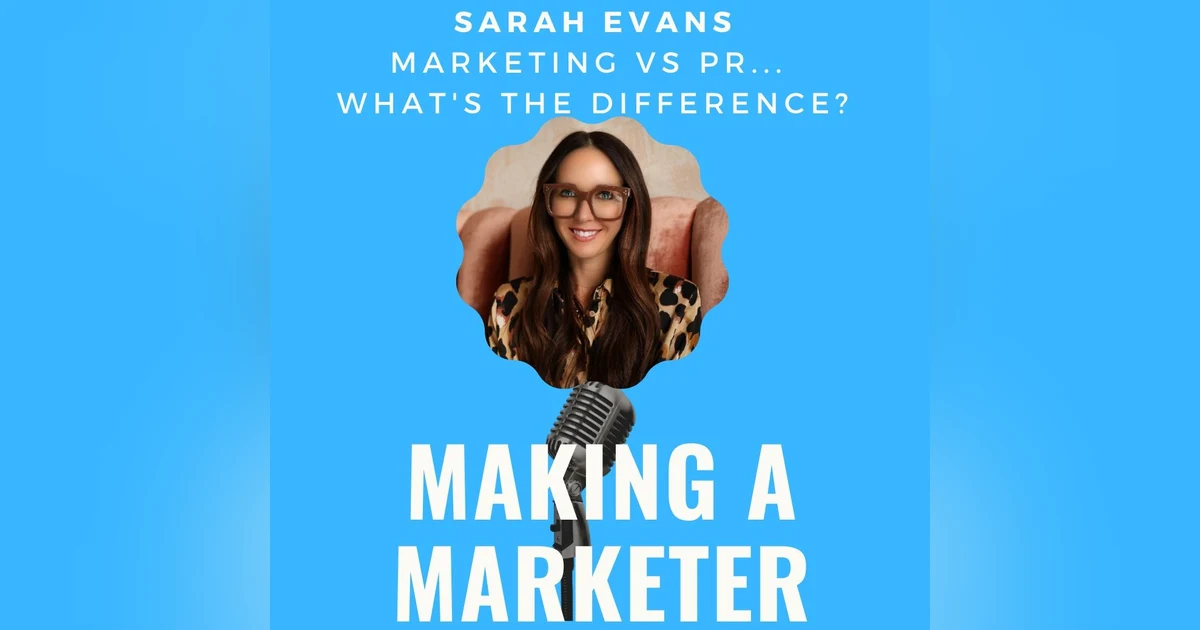 Marketing vs PR with Sarah Evans