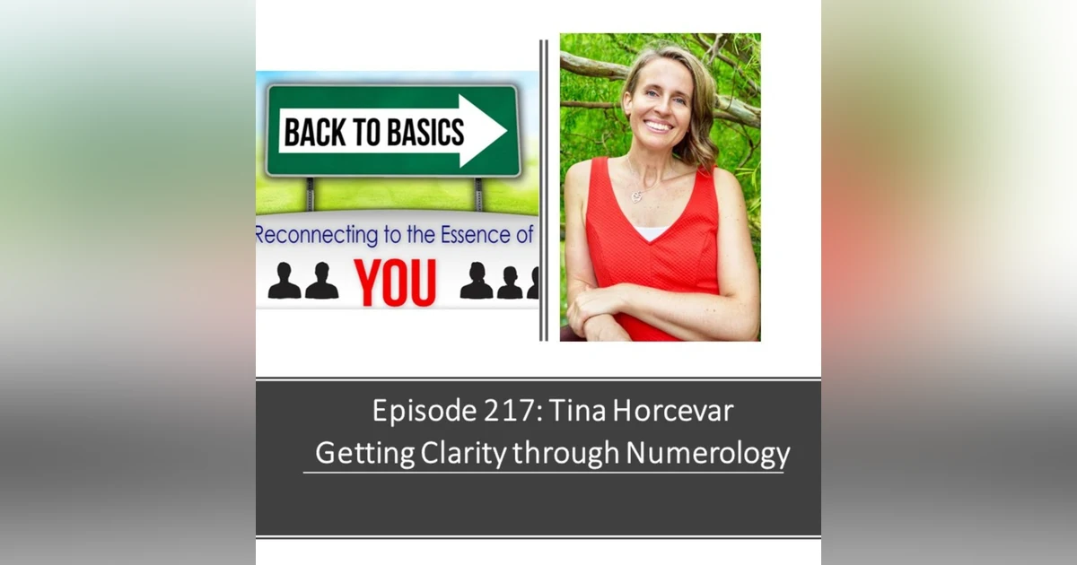 E217: Tina Horcevar - Getting Clarity through Numerology