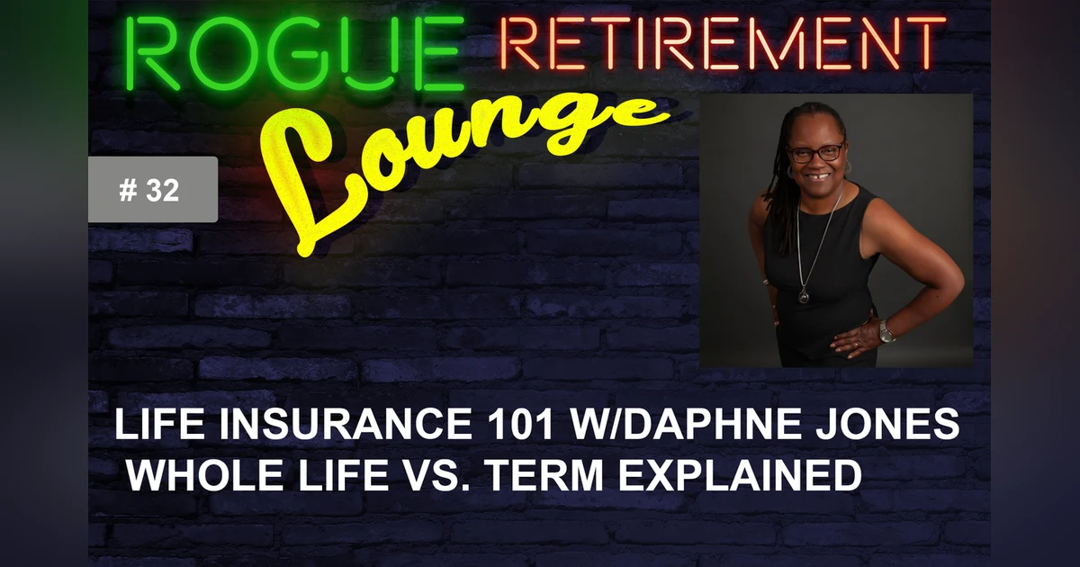 Life Insurance 101 w/Daphne Jones. Whole Life Vs. Term Explained. Is Life Insurance Part of YOUR Retirement Plan?
