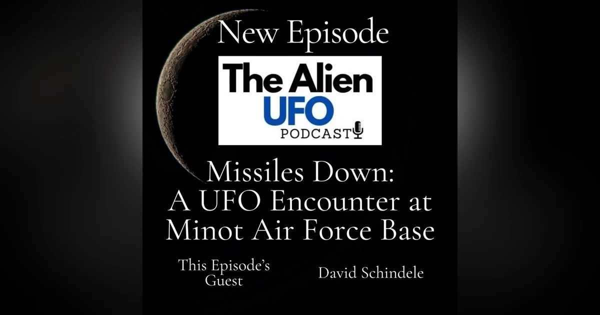 Missiles Down: A UFO Encounter at Minot Air Force Base