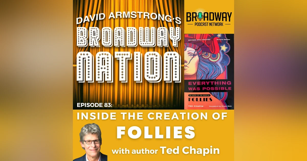 Episode 83: Inside The Creation of FOLLIES