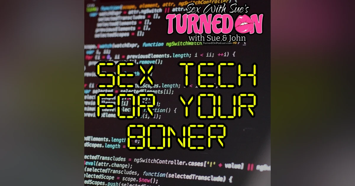 Sex Tech For Your Boner