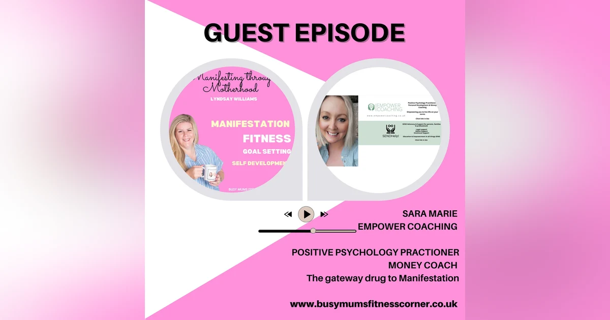 Guest Sara Marie on Positive Psychology and the gateway drug to Manifestation!