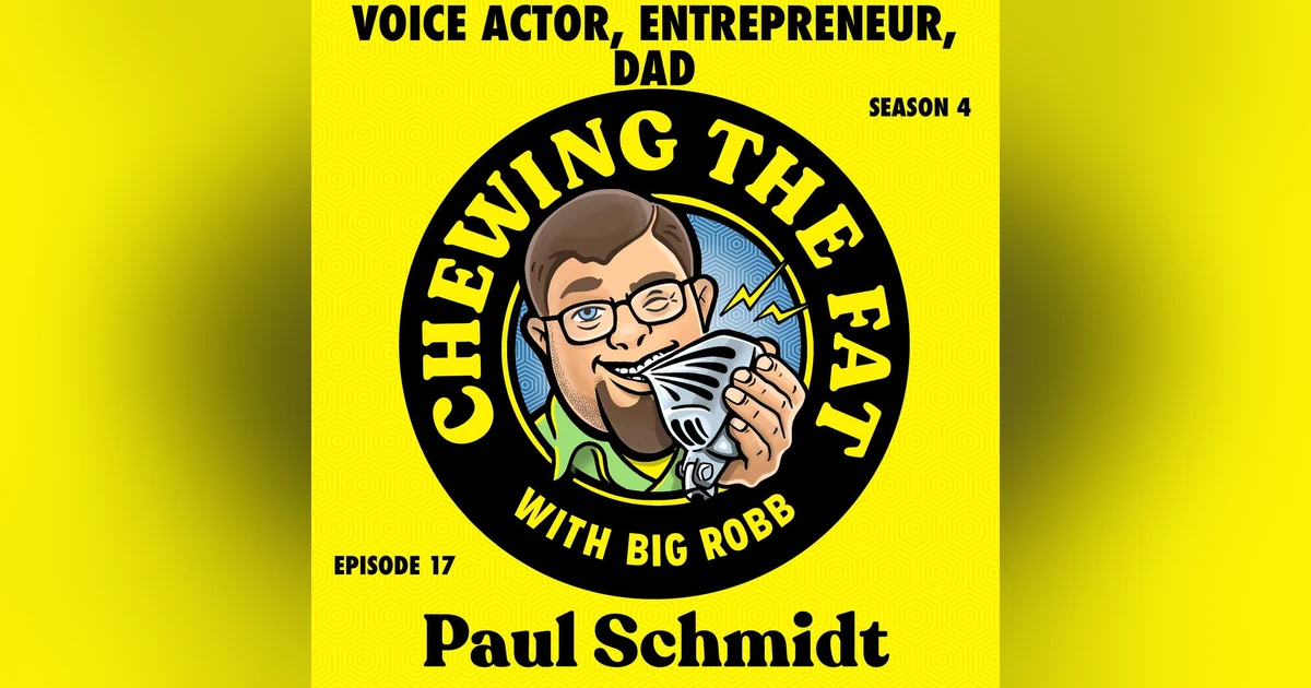 Paul Schmidt, Voice Actor, Entrepreneur, Dad