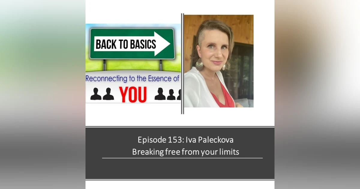 153: Iva Paleckova- Breaking free from your limits