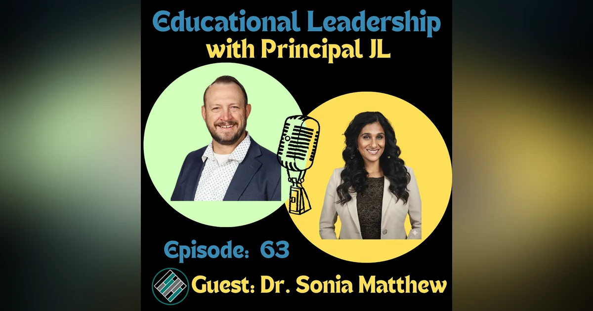 Episode 63: Assistant Principal Leadership Playbook with Dr. Sonia Matthew: Equity, School Systems & Student Achievement