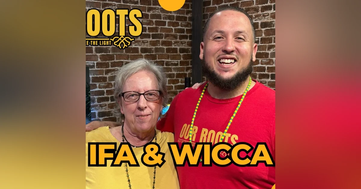 Ifa & Wicca, Wiccan, Witchcraft Santeria Lukumi Coven Pagan Our Roots Podcast Oshun Orisha