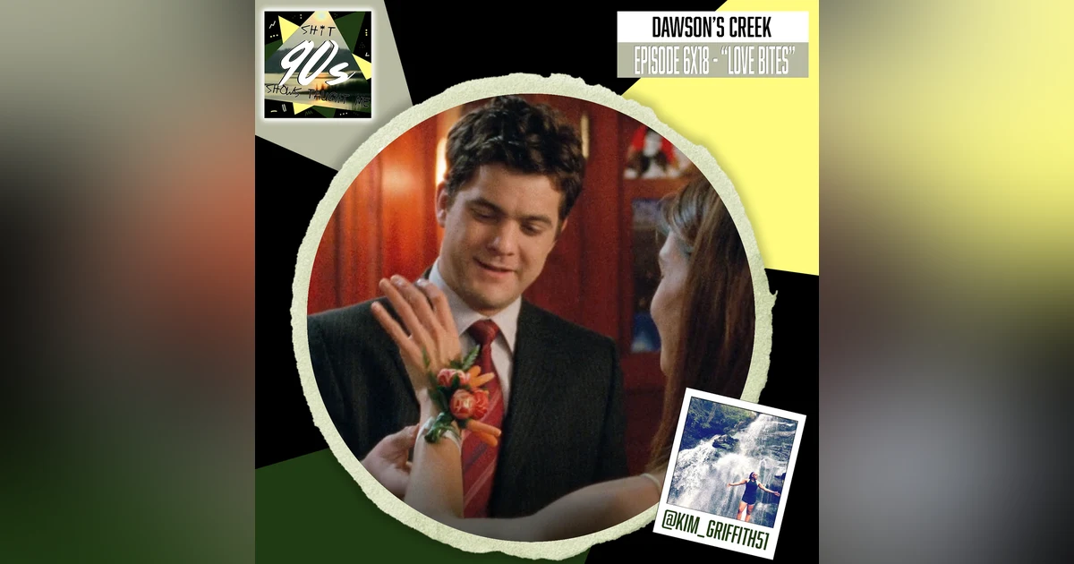 Dawson's Creek: Season 6 Episode 18 - Love Bites