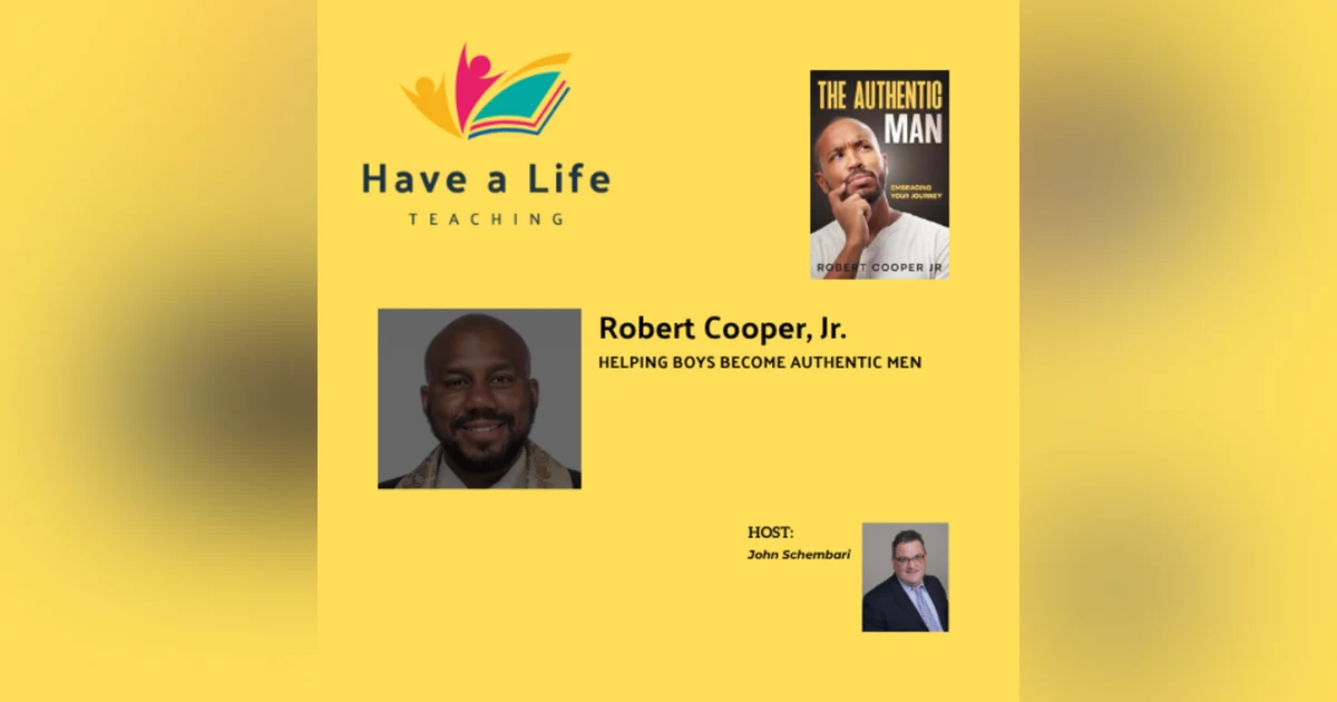 Robert Cooper Jr: How to Help Boys Become Authentic Men