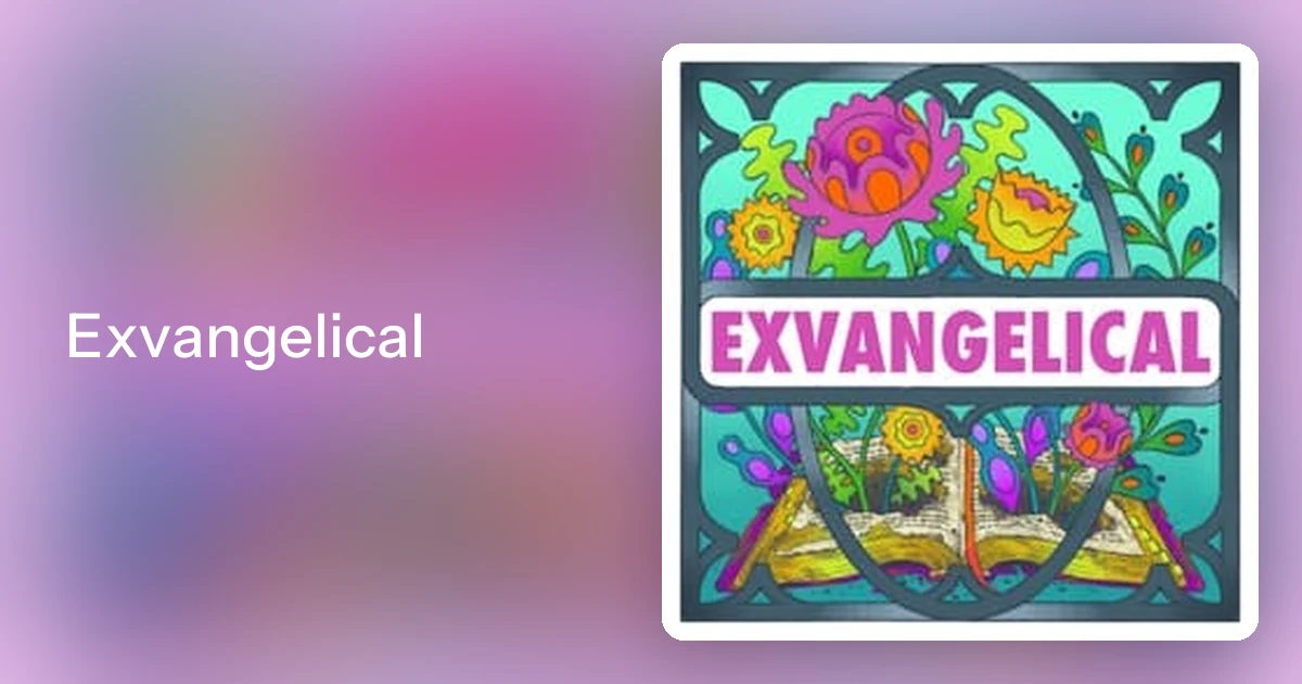 Artwork from the parent podcast show, used to identify Exvangelical.