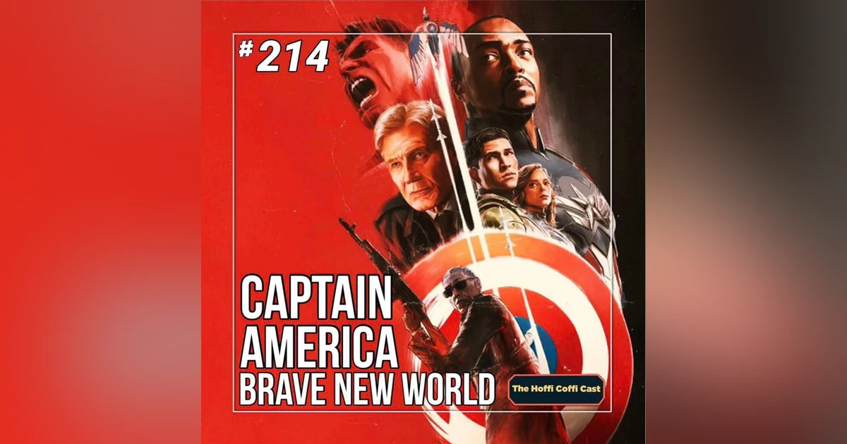 214 - Captain America: Brave New World (2025)