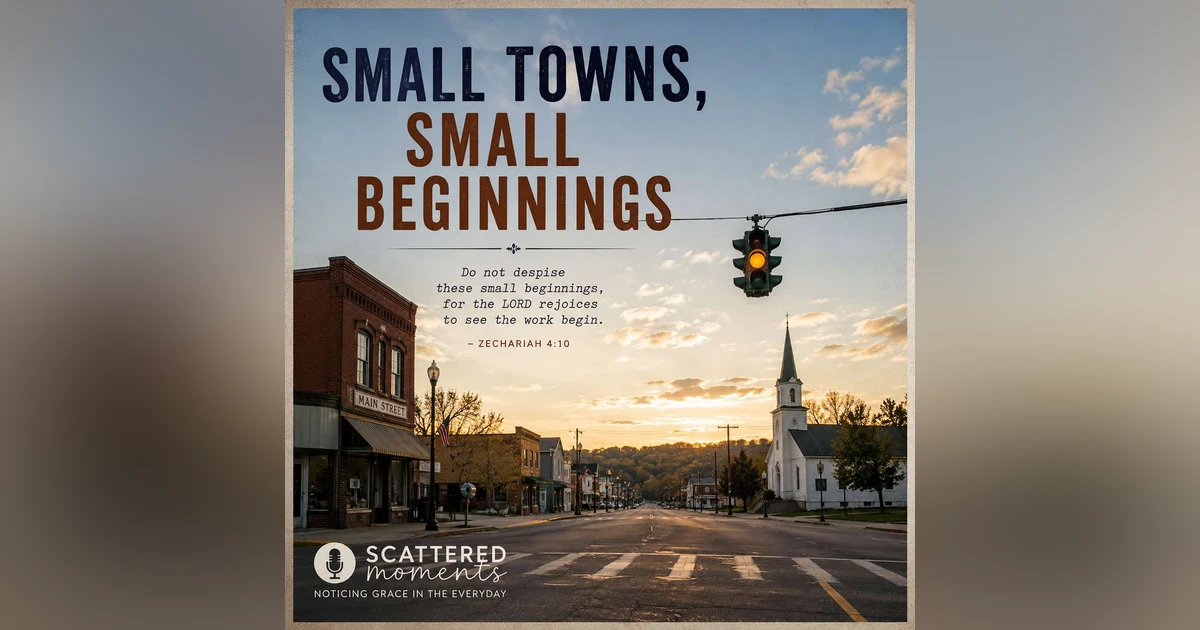 Small Towns, Small Beginnings