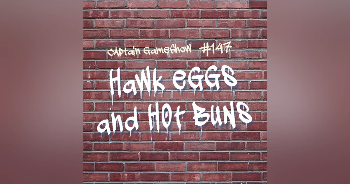 Episode 147: Hawk Eggs and Hot Buns