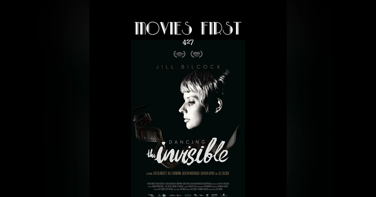 427: Jill Billcock: Dancing The Invisible - Movies First with Alex First