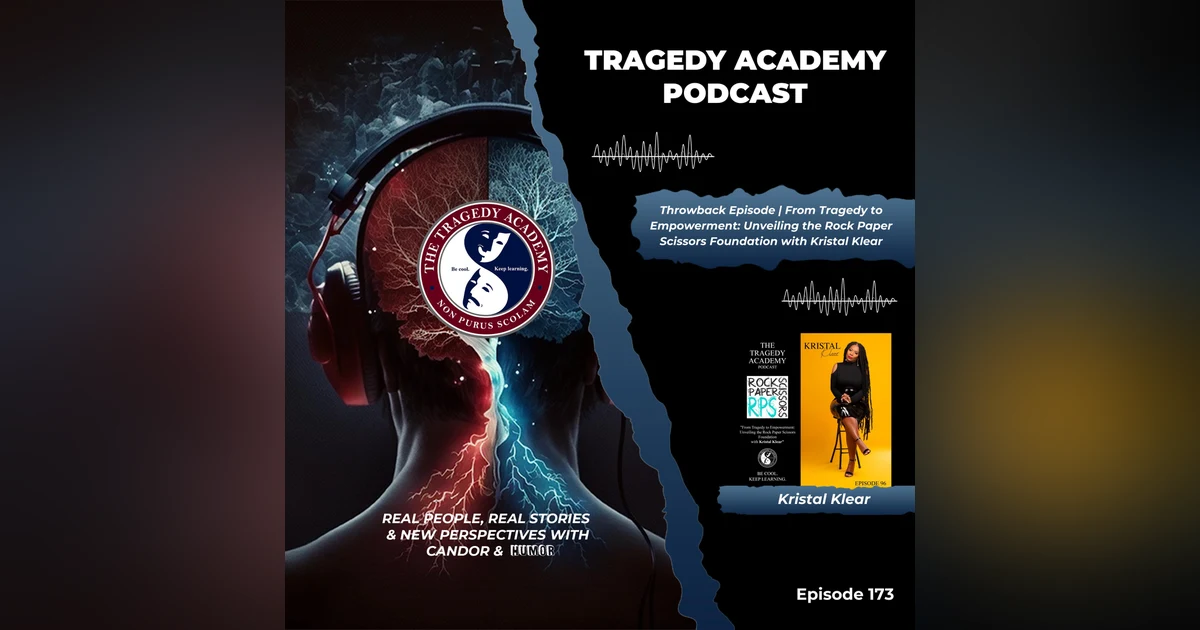 Throwback Episode | From Tragedy to Empowerment: Unveiling the Rock Paper Scissors Foundation with Kristal Klear