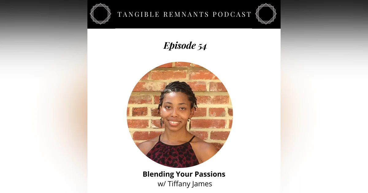 Blending Your Passions with Tiffany James