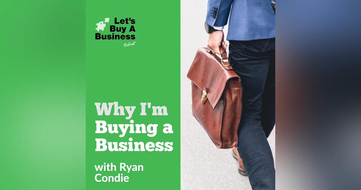 Why I'm Buying a Business