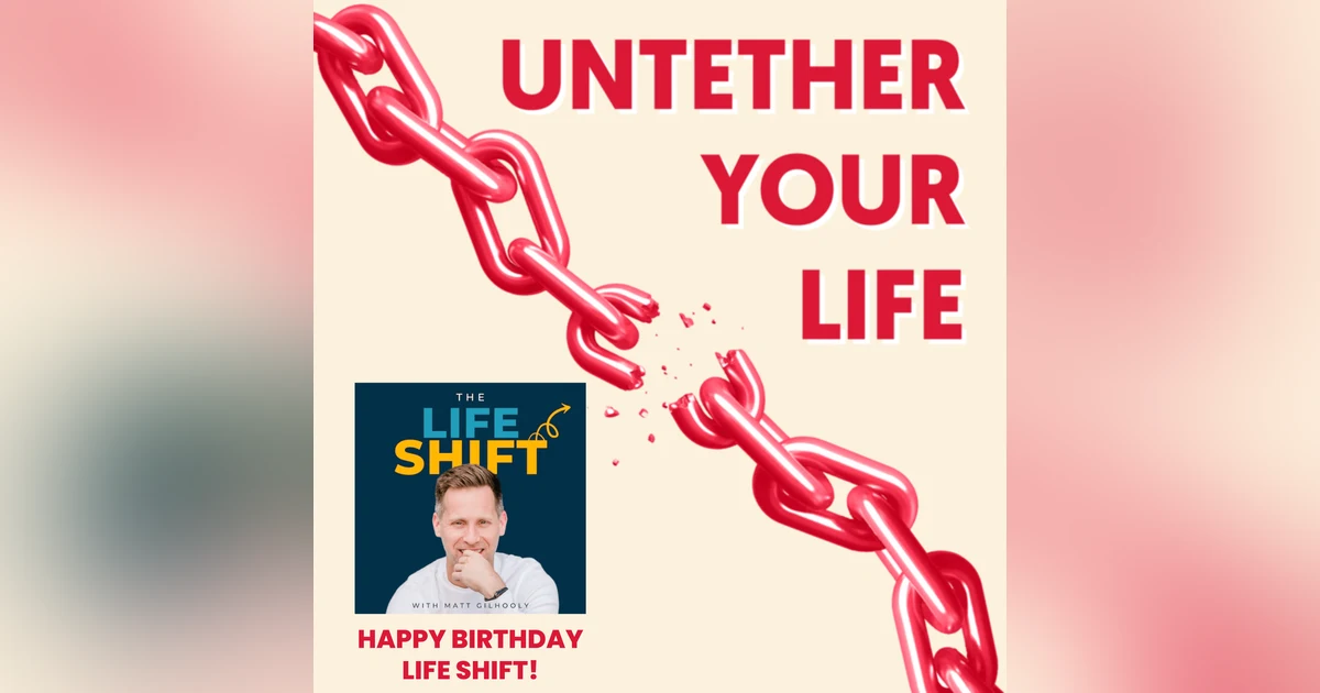 58: Happy Birthday to The Life Shift Podcast!