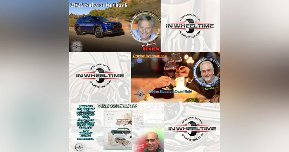Vintage Car Ads, Hidden Houston Date Night and the '26 Subaru Outback!
