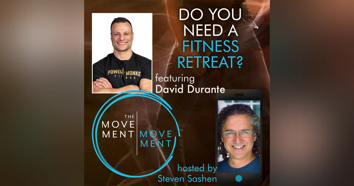Episode 245: Do You Need a Fitness Retreat?