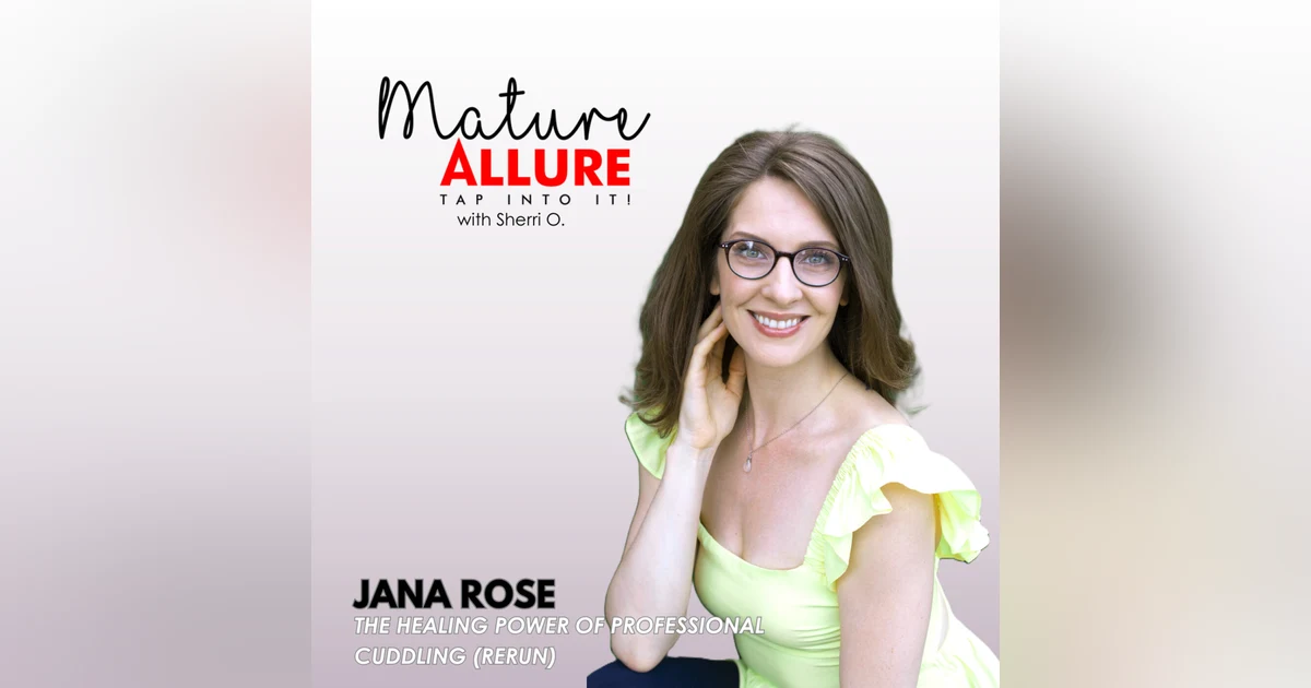 Jana Rose – The Healing Power of Professional Cuddling (Rerun)