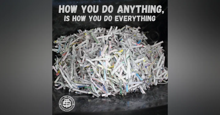image for How You Do Anything, Is How You Do Everything