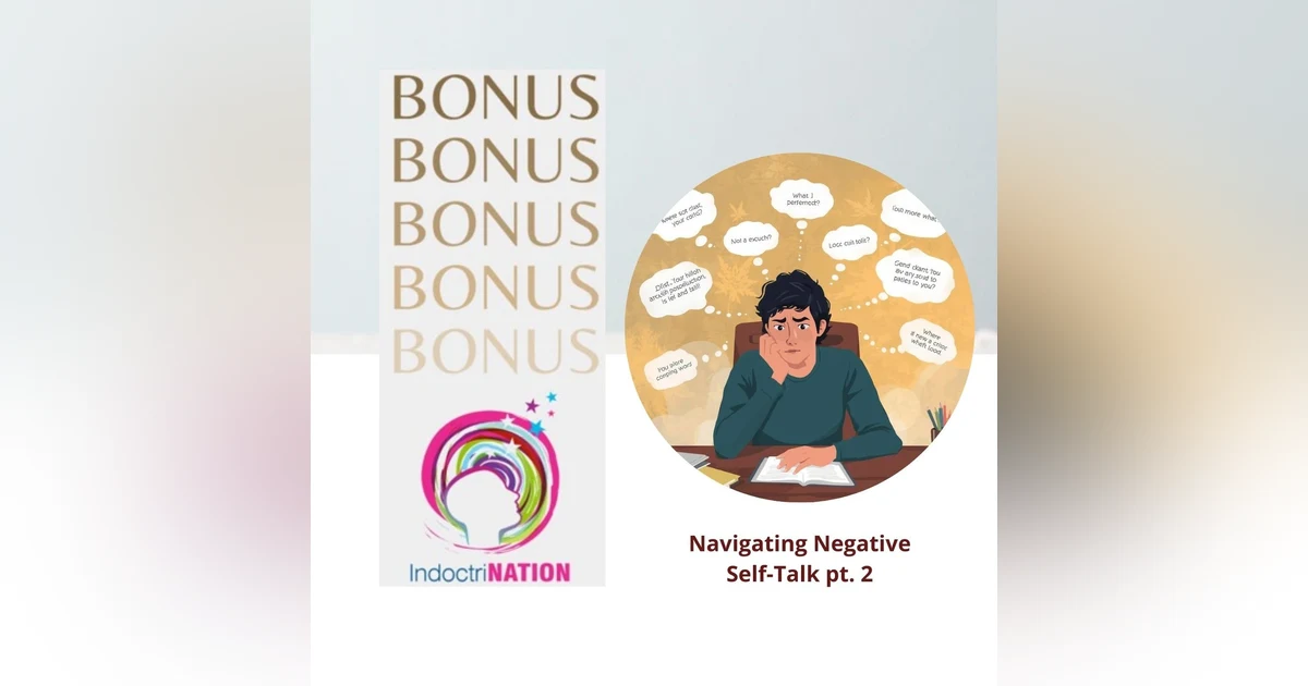 BONUS PREVIEW: Navigating Negative Self-Talk pt. 2