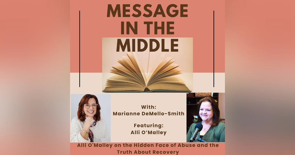 Alli O'Malley on the Hidden Face of Abuse and the Truth About Recovery