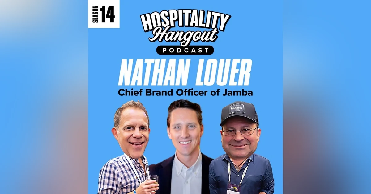 More Than Juice: Jamba’s Nathan Louer Talks Hospitality, Trends & Transformation