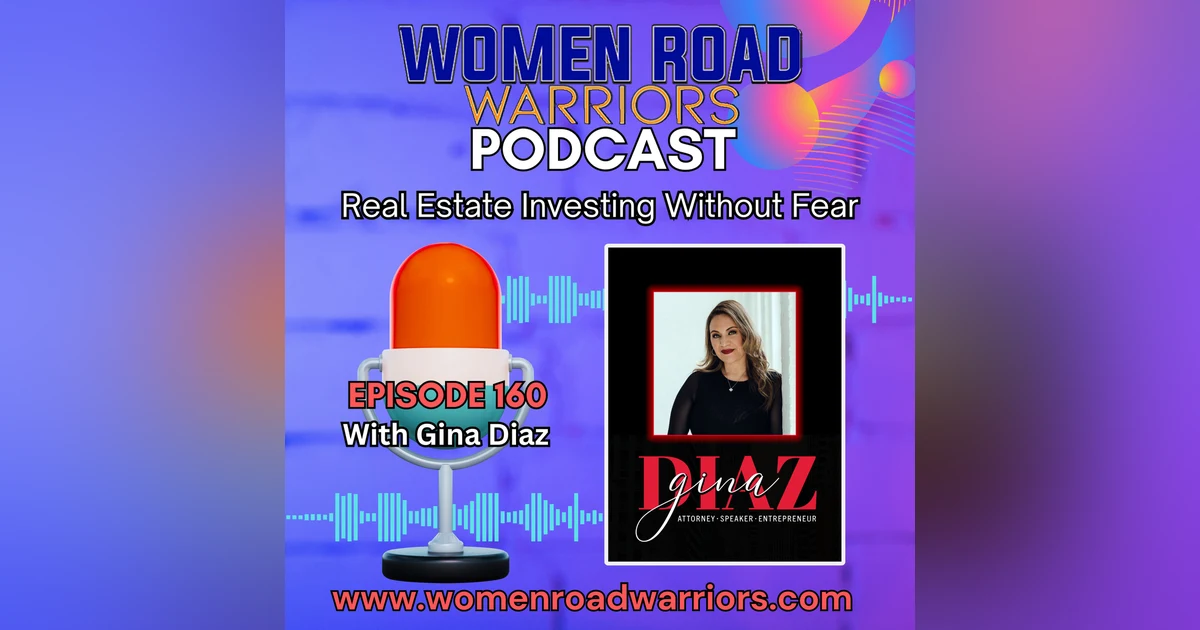 Real Estate Investing Without Fear With Gina Diaz