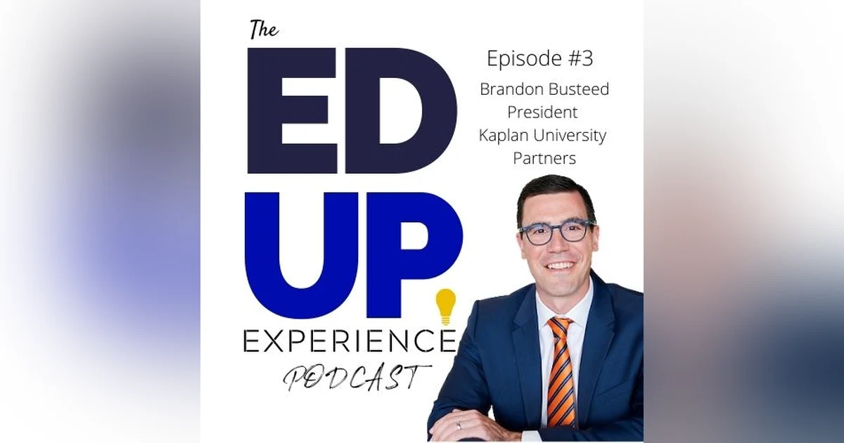 3: Brandon Busteed, President, University Partners and Global Head