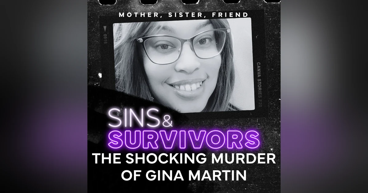 The Shocking Murder of Gina Martin