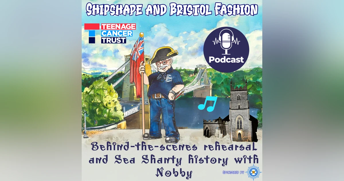 Behind-the-scenes rehearsal and Sea Shanty history with Nobby 🍆
