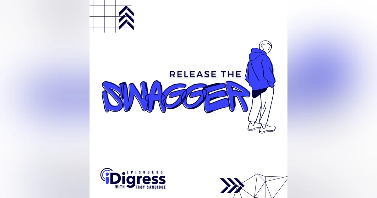 35. Do You Have Swagger? Why Your Presentation & Positioning Will Determine Your Level Of Success.
