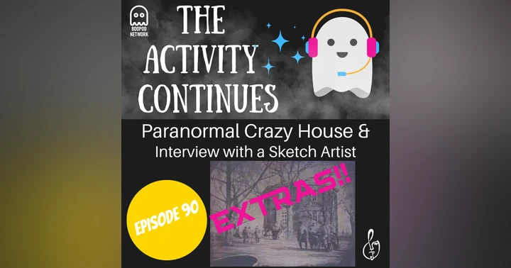 image for Episode 90:  Paranormal Crazy House Photos