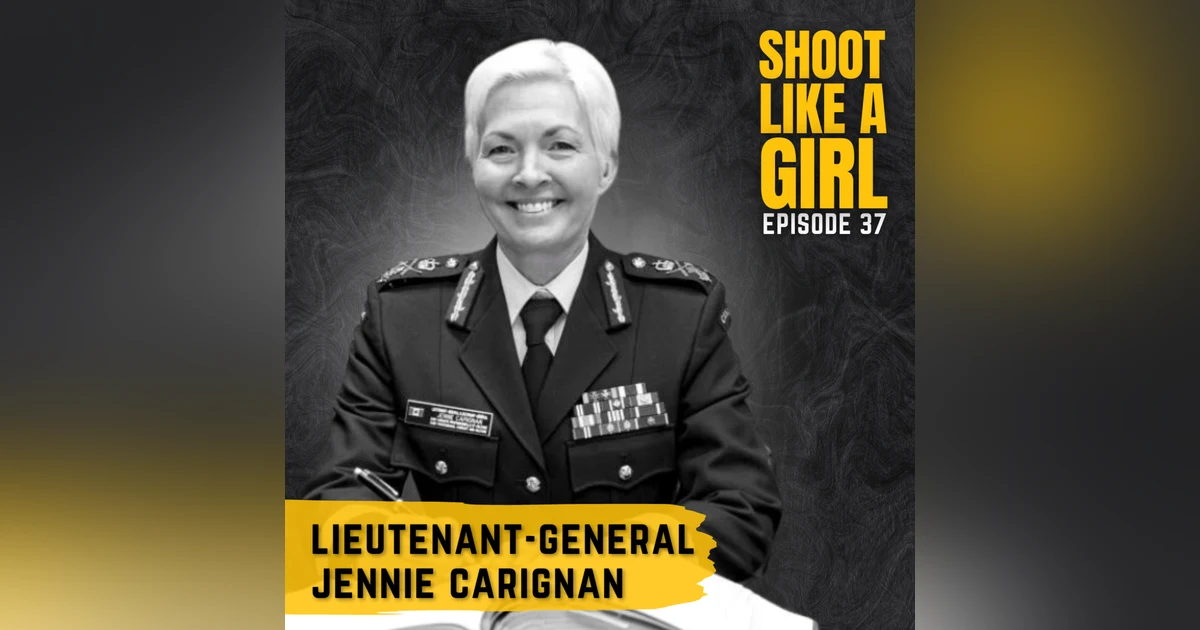 Episode 37: Lieutenant-General Jennie Carignan (Culture Change in the Canadian Armed Forces)