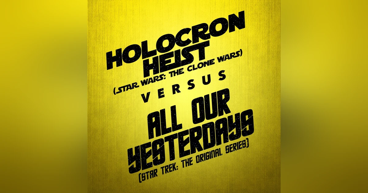 All Our Yesterdays v. Holocron Heist