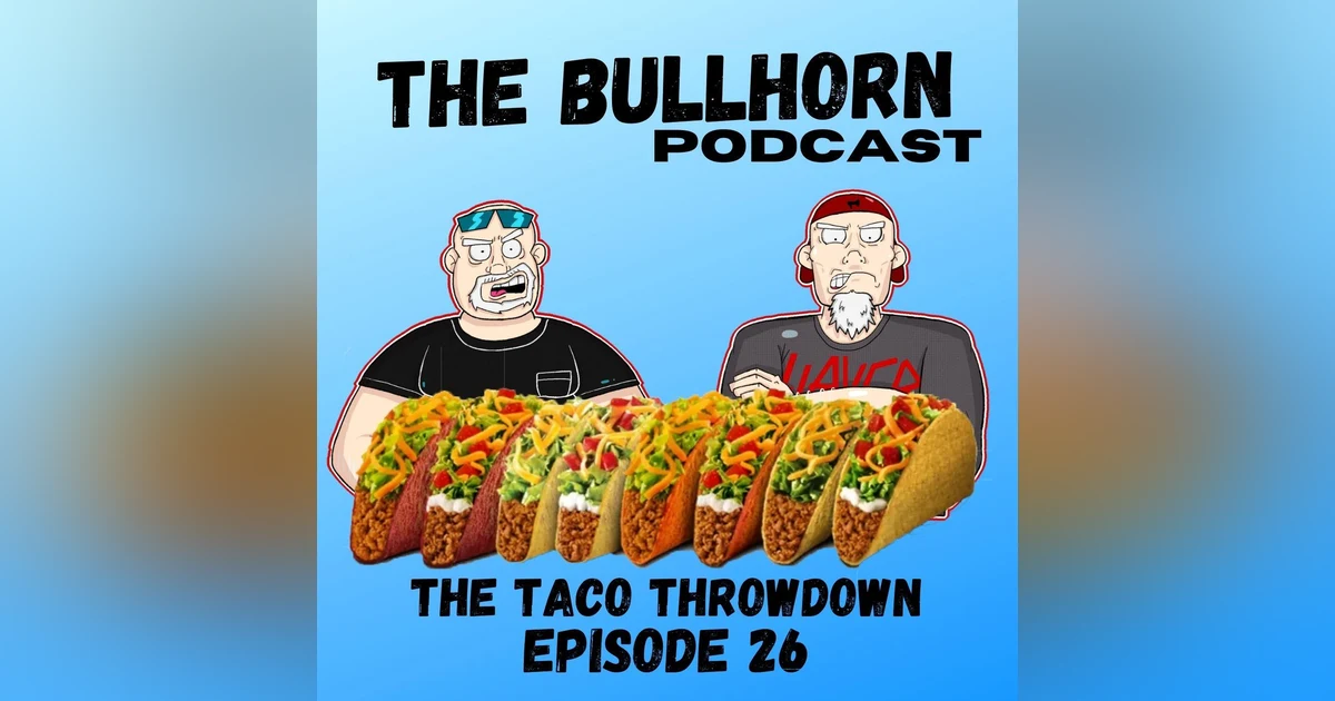 The Taco Throwdown | Episode 26