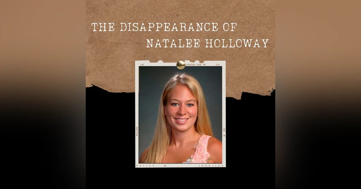 S03E08: THE DISAPPEARANCE OF NATALEE HOLLOWAY